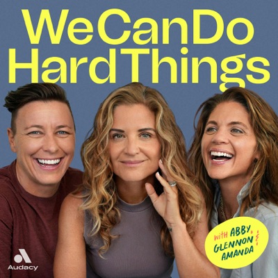 We Can Do Hard Things:Glennon Doyle and Audacy