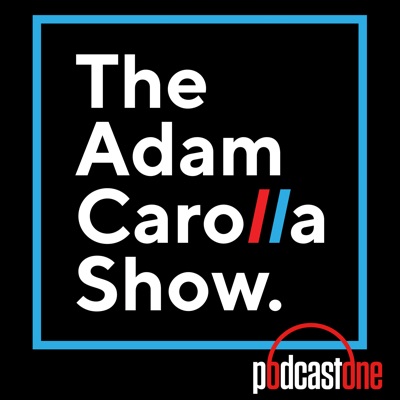 Adam Carolla Show:PodcastOne / Carolla Digital