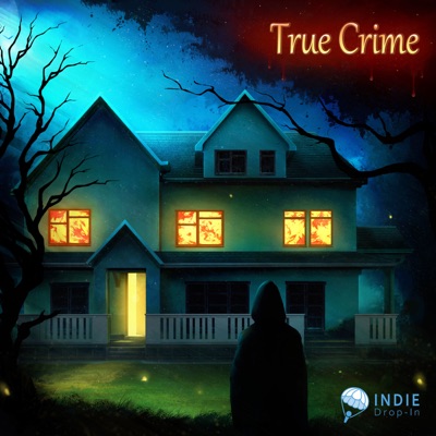 True Crime:Indie Drop-In Network