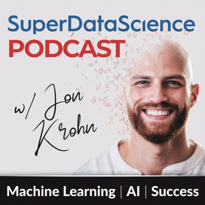 Super Data Science: ML & AI Podcast with Jon Krohn:Jon Krohn