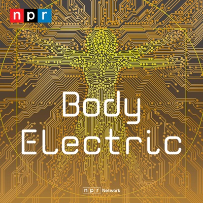 Body Electric:NPR