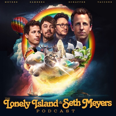 The Lonely Island and Seth Meyers Podcast:The Lonely Island & Seth Meyers