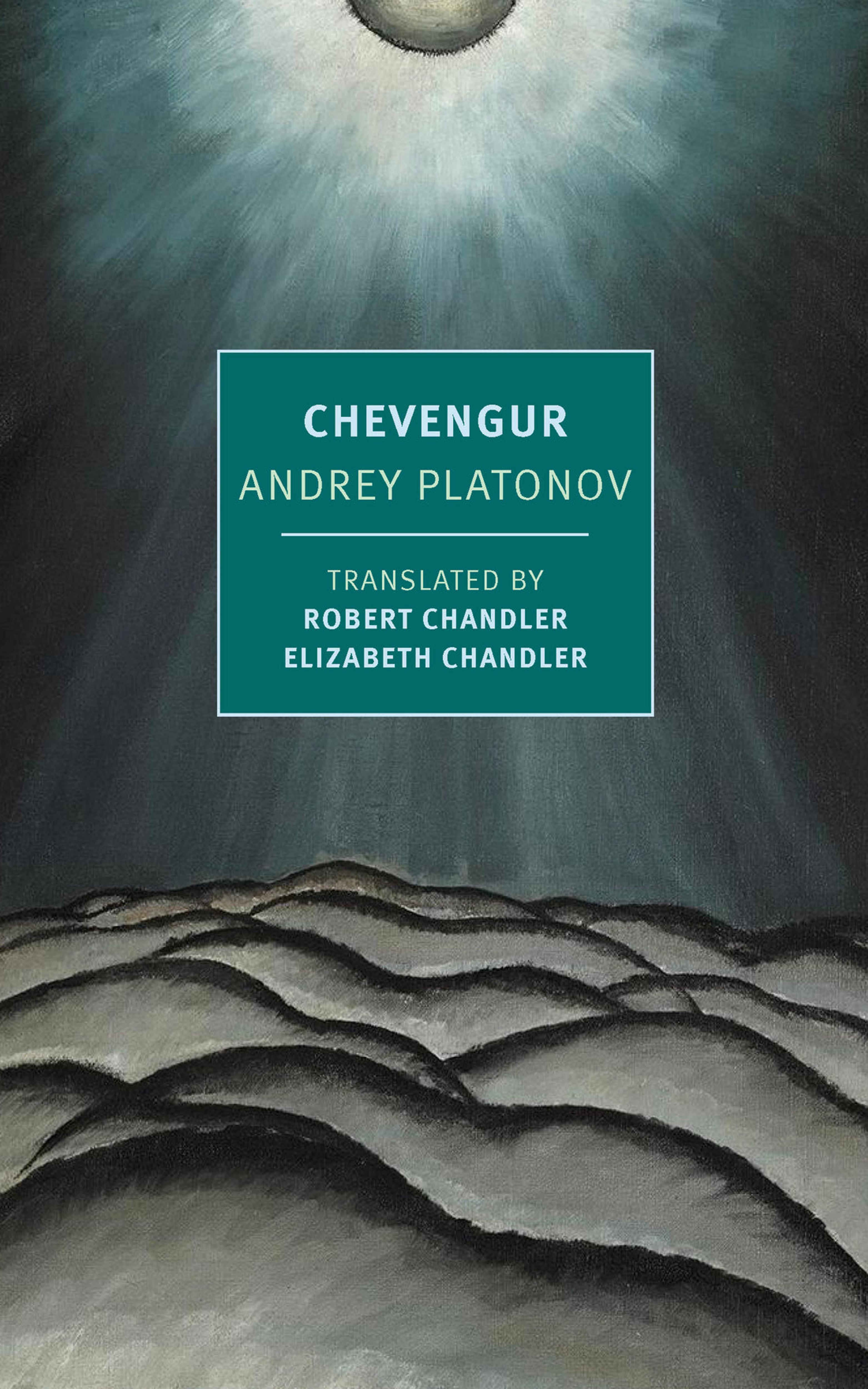 The Real Unrealists: On Andrey Platonov’s “Chevengur”