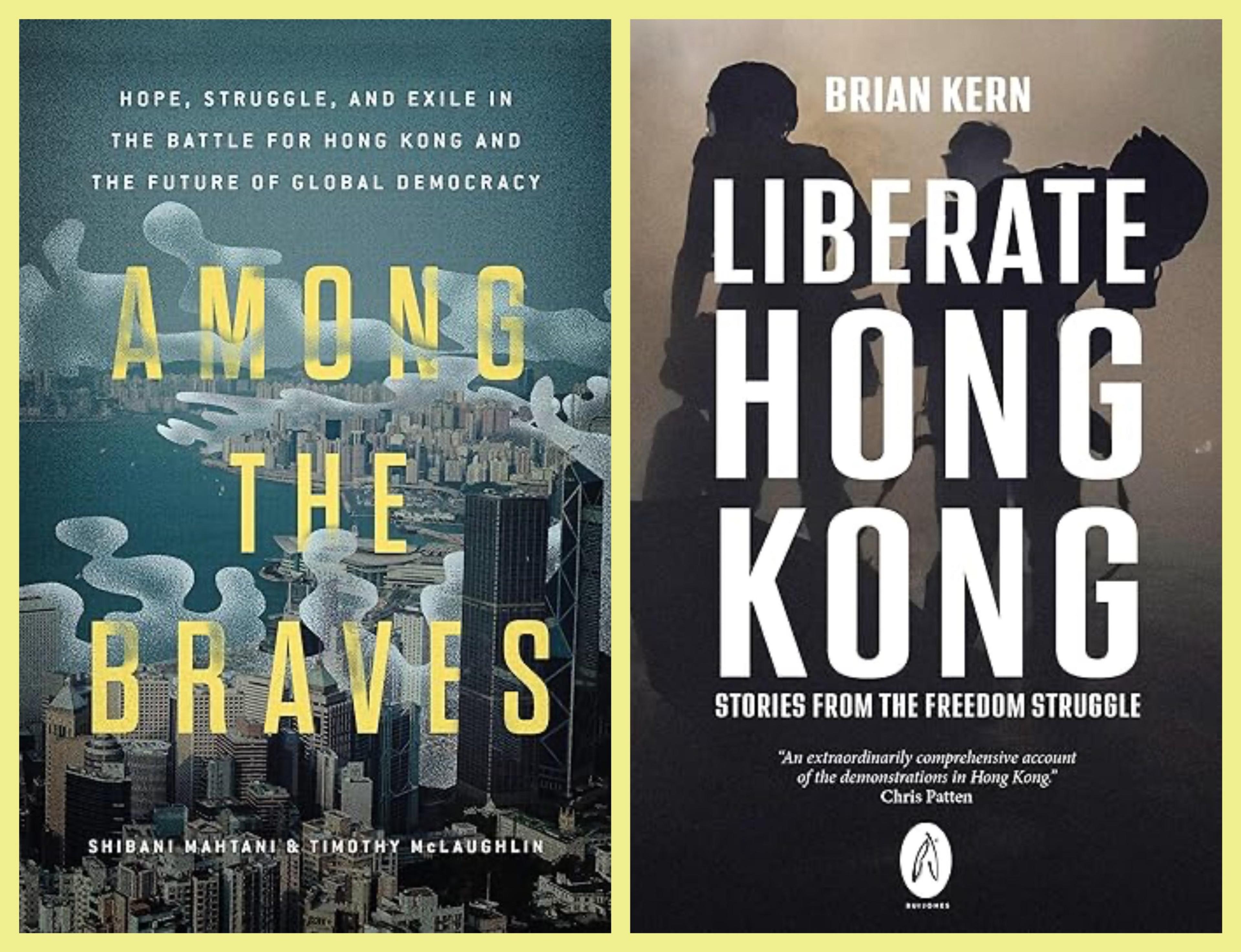 A Memoryless Hong Kong: On Shibani Mahtani and Timothy McLaughlin’s “Among the Braves” and Brian Kern’s “Liberate Hong Kong”
