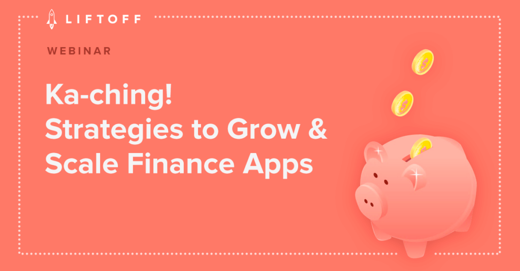 Ka-ching! Strategies to Grow & Scale Finance Apps – EMEA