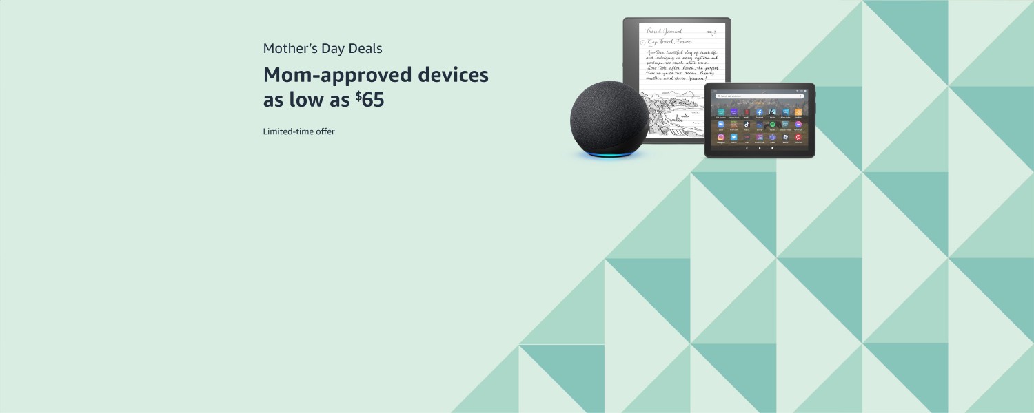 Mother's Day Deals. Mom-approved Devices as low as $65. Limited-time offer.