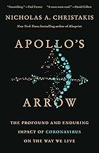 Apollo's Arrow: The Profound and Enduring Impact of Coronavirus on the Way We Live