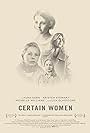 Laura Dern, Kristen Stewart, Michelle Williams, and Lily Gladstone in Certain Women (2016)