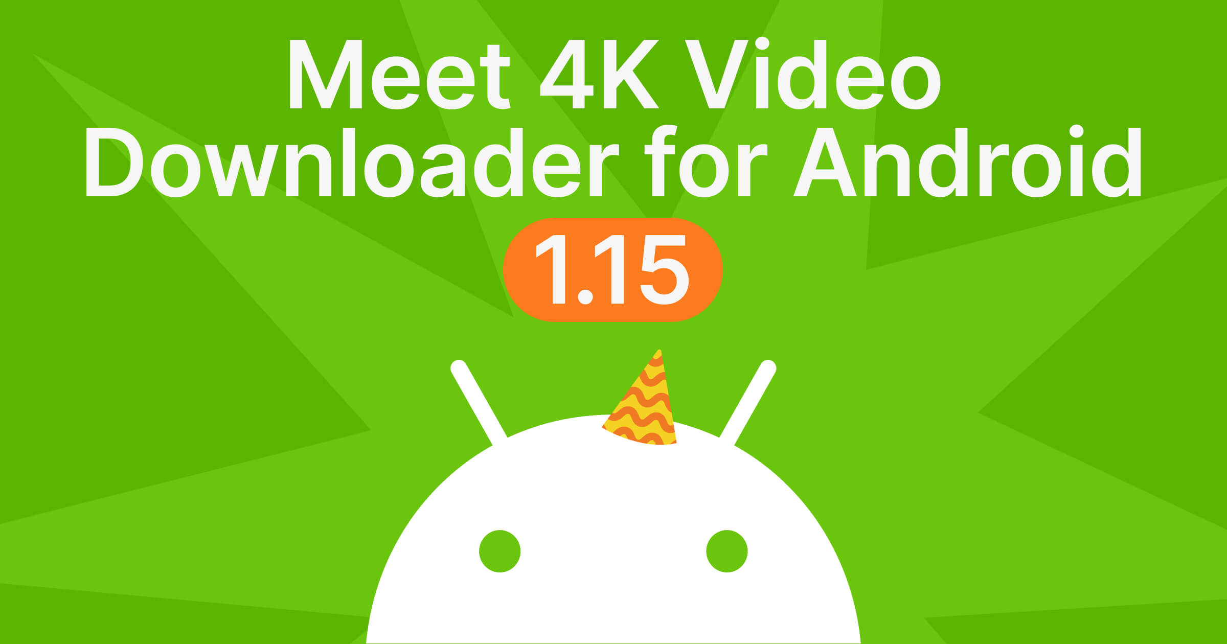 Meet 4K Video Downloader for Android 1.15—Armv8 Support & Improved Performance