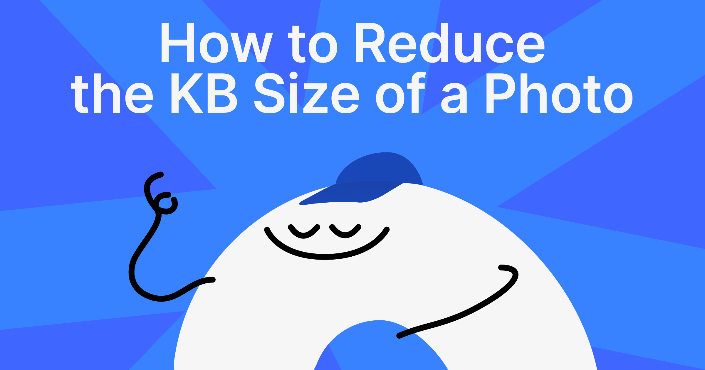 How Do I Reduce the KB Size of a Photo: 4 Ways