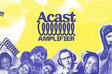 Acast launches Acast Amplifier, an incubator to discover the next generation of UK podcasters