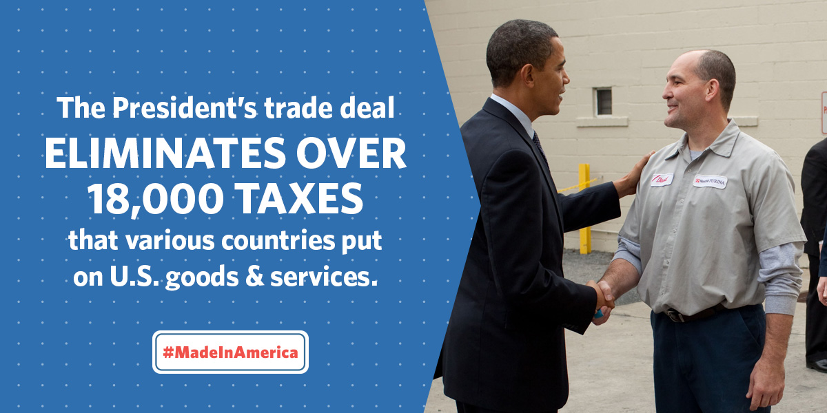 The President's trade deal illiminates over 18,000 taxes that various countries put on US goods and services. #MadeInAmerica