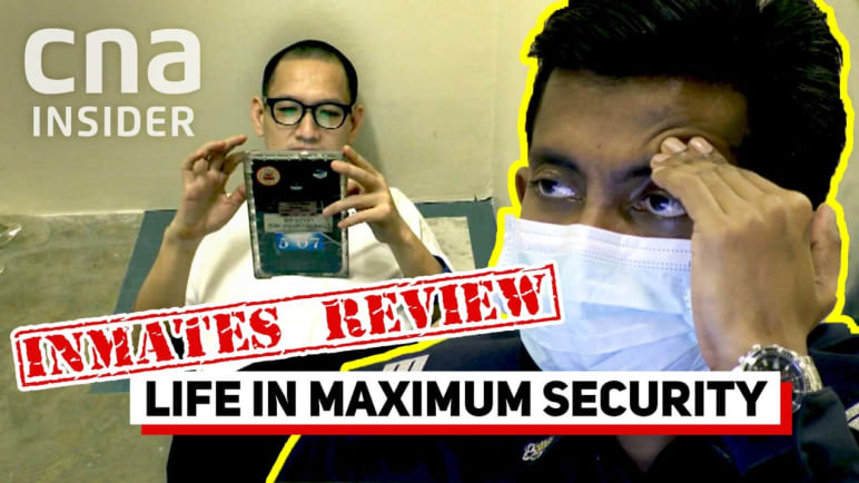 Inside Maximum Security: Maximum security inmates in Singapore review their prison