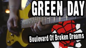 Green Day - Boulevard Of Broken Dreams _ Guitar & Vocal Cover