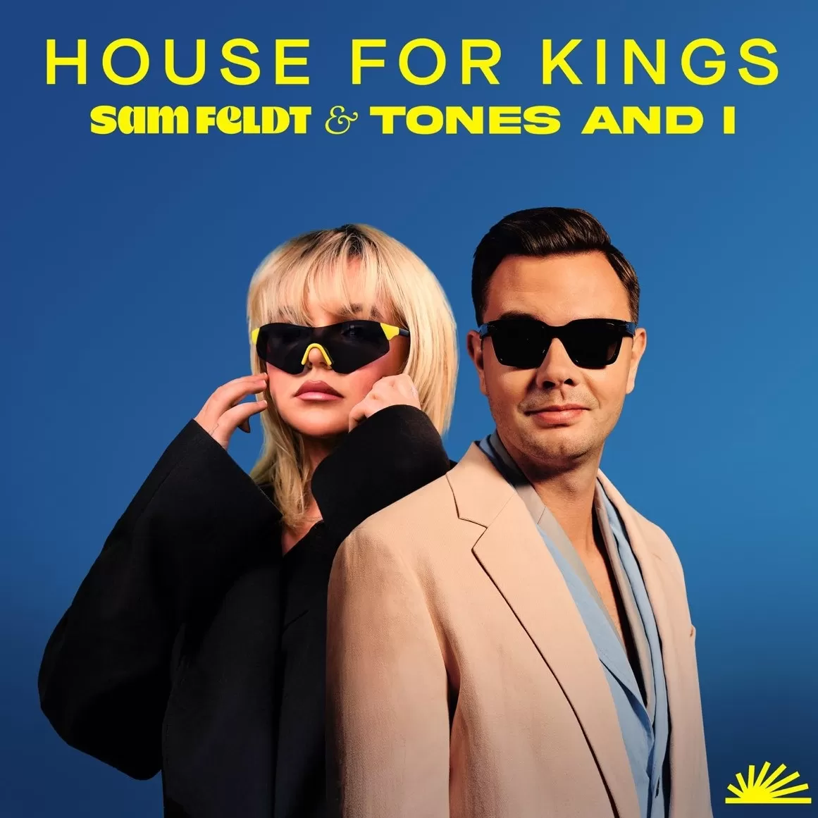 Sam Feldt & Tones and I House For Kings