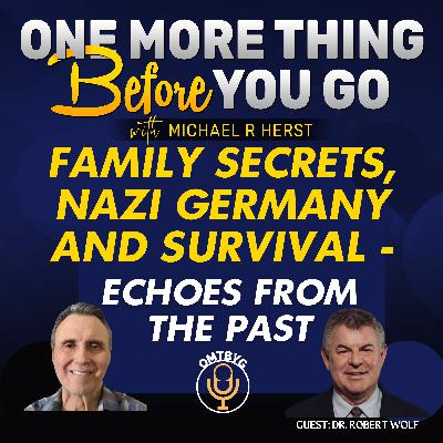 Family Secrets, Nazi Germany and Survival - Echoes From the Past