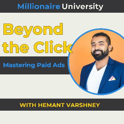 102. Beyond the Click: Mastering Paid Ads with Hemant Varshney