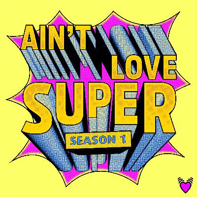 Ain't Love Super – Part 2