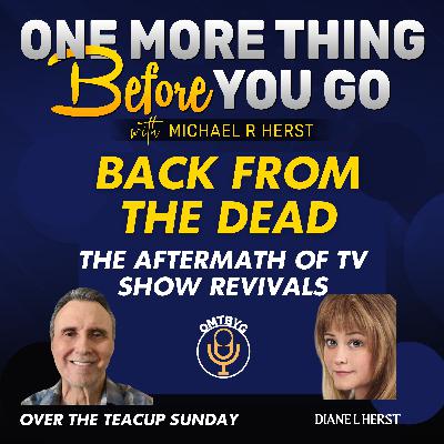 Back from the Dead: The Aftermath of TV Show Revivals!