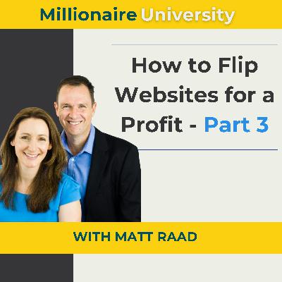 89. How to Flip Websites with Matt Raad - Part 3