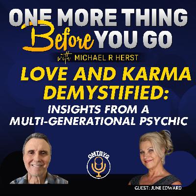 Love and Karma Demystified: Insights from a Multi-Generational Psychic