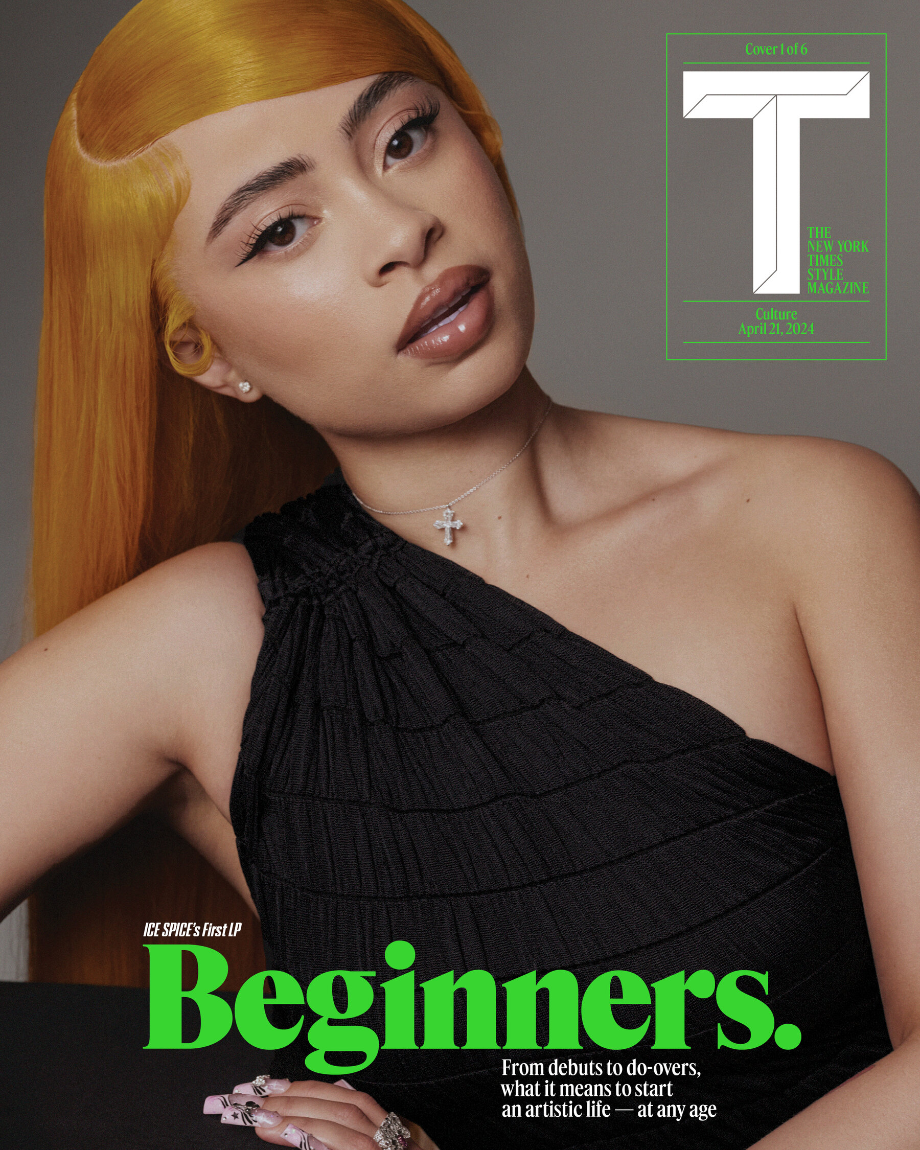 A cover of T: The New York Times Style Magazine's April 21, 2024 Culture issue, with the heading "Beginners. From debuts to do-overs, what it means to start an artistic life — at any age." On the cover is Ice Spice, with orange hair, wearing a black ruched top with one shoulder strap and a crucifix necklace.