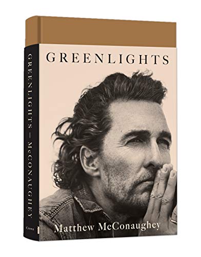GREENLIGHTS by Matthew McConaughey
