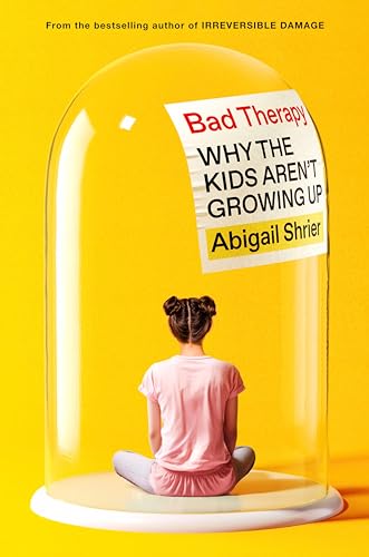 BAD THERAPY by Abigail Shrier