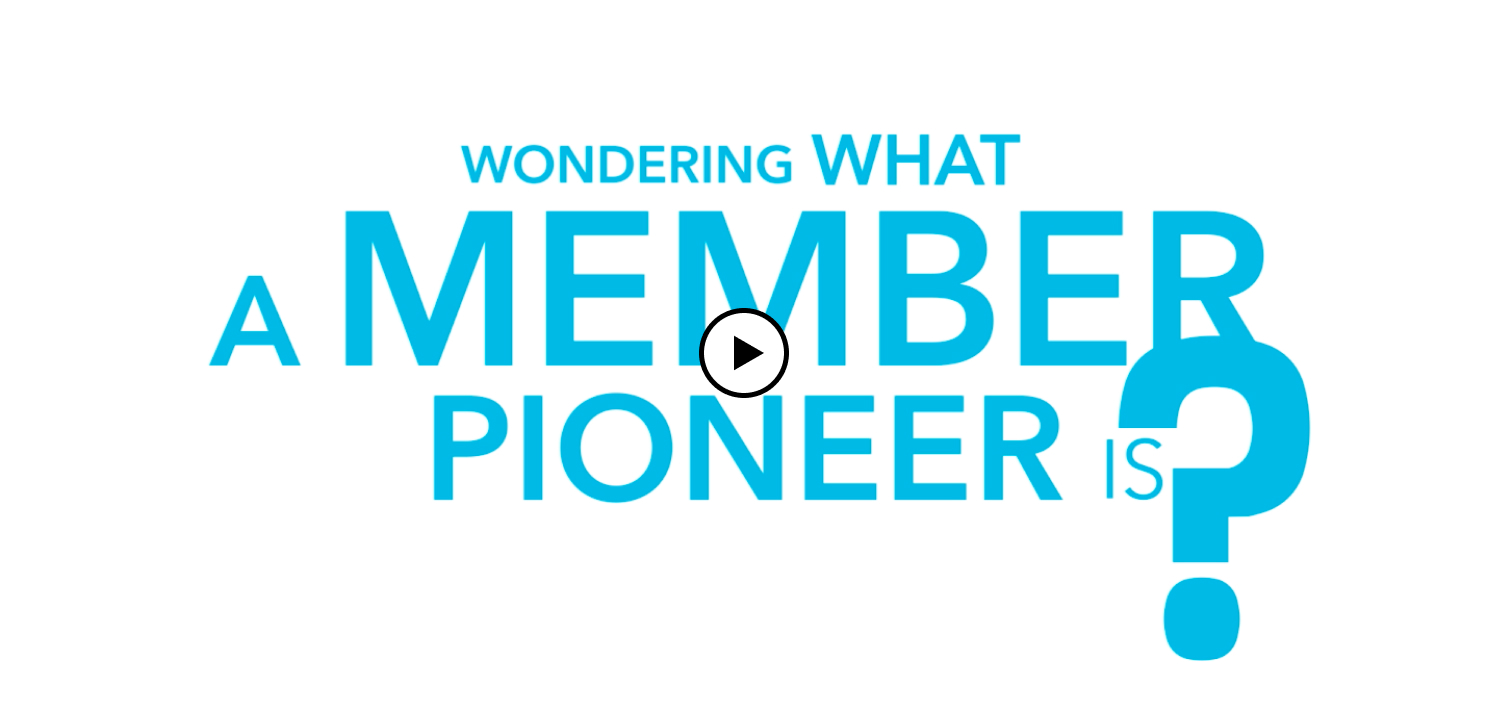 Member Pioneers Video