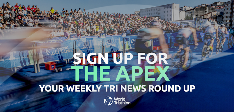 Sign up for The Apex, World Triathlon's Weekly News Roundup