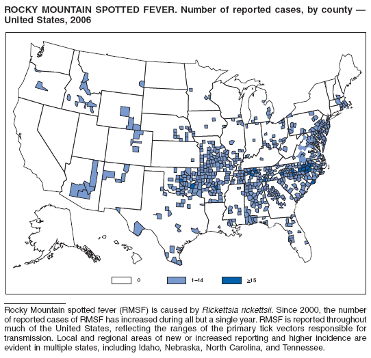 ROCKY MOUNTAIN SPOTTED FEVER. Number of reported cases, by county 
United States, 2006