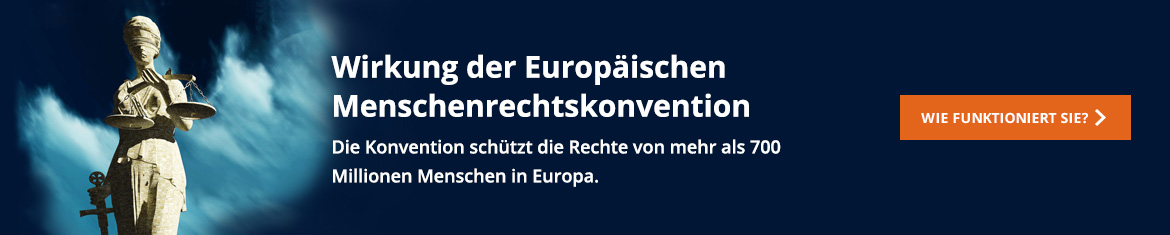 Wirkung der Europäischen Menschenrechtskonvention - Wie funktioniert sie?