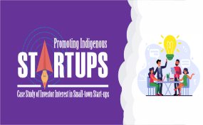 Promoting Indigenous Start-ups: Case Study of Investor Interest in Small-town Start-ups