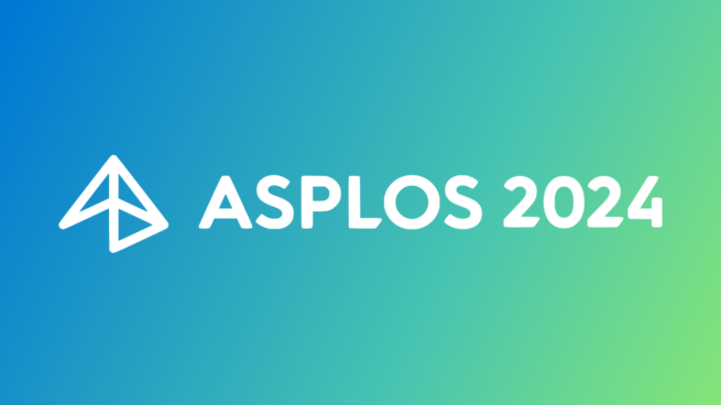 ASPLOS 2024 logo in white on a blue and green gradient background