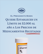 El Presidente Biden quiere establecer un límite de $2.00 al año a los precious de medicamentos recetados